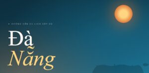 Hướng dẫn du lịch Đà Nẵng