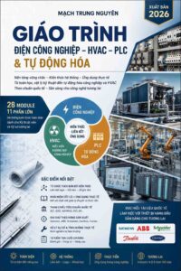 Giáo Trình Điện Công Nghiệp – HVAC – PLC – Tự Động Hóa: Lộ Trình Từ Nền Tảng Đến Chuẩn Quốc Tế